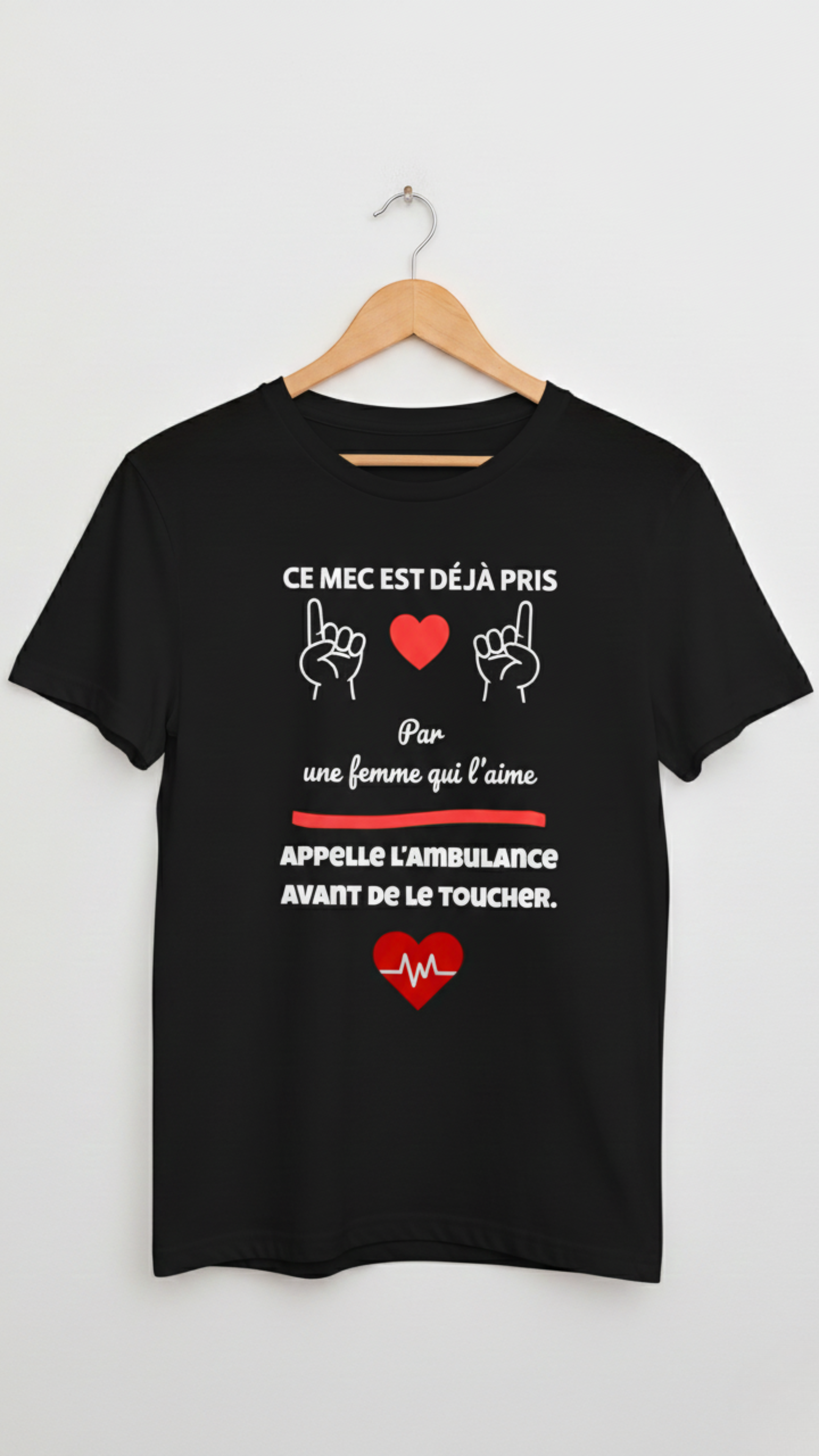 T-Shirt “Ce mec est déjà pris par une femme qui l’aime” – Humour & Amour